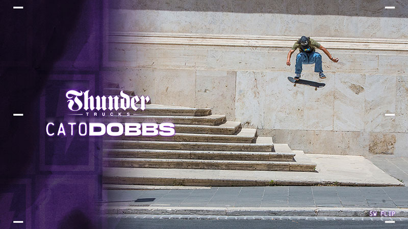 Cato Dobbs: Thunder Trucks