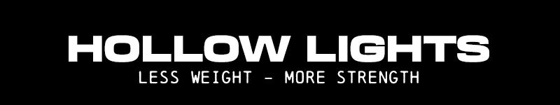 Thunder hollow lights. Less weight. More strength.