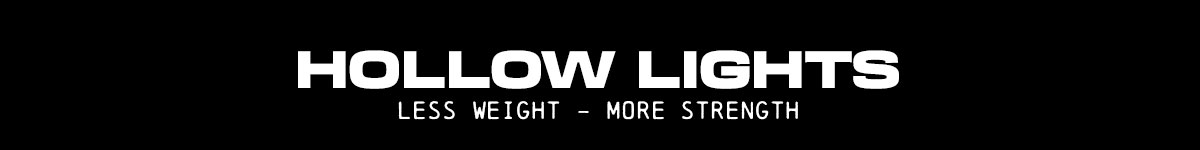 Thunder hollow lights. Less weight. More strength.